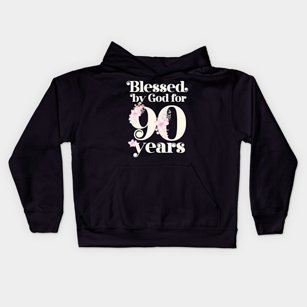 Blessed By God For 90 Years Kids Hoodie by Sink-Lux